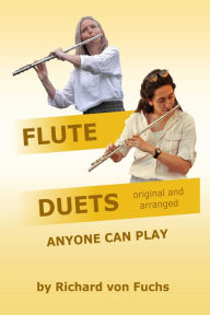 Title: Flute Duets Anyone Can Play, Author: Richard von Fuchs