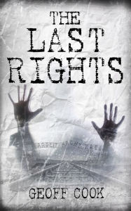 Title: The Last Rights, Author: Geoff Cook