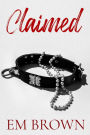 Claimed: A Dark Mafia Romance Trilogy