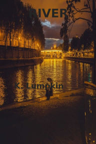 Title: River, Author: K. Lumpkin