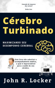 Title: Cérebro Turbinado, Author: John R. Locker