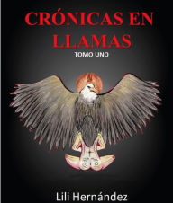 Title: Crónicas en llamas, Author: lilia hernandez Sr