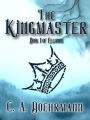 The Kingmaster: (Arc Legends of Ellunon Book 1)