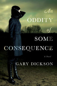 Title: An Oddity of Some Consequence, Author: Gary Dickson