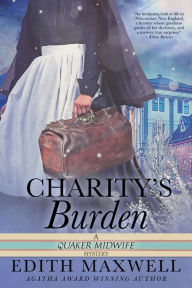 Title: Charity's Burden, Author: Edith Maxwell