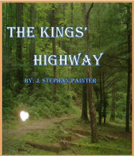 Title: The Kings' Highway, Author: J. Stephan Painter