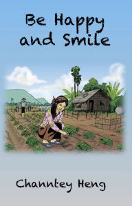 Title: Be Happy and Smile, Author: Channtey Heng