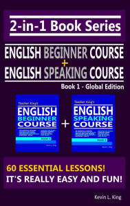 Title: 2-in-1 Book Series: Teacher King's English Beginner Course Book 1 & English Speaking Course Book 1 - Global Edition, Author: Kevin L. King
