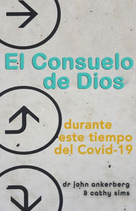 Title: El Consuelo de Dios Durante Este Tiempo del Covid-19, Author: John Ankerberg