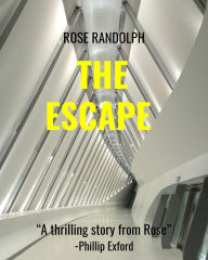 Title: The Escape, Author: Rose Randolph