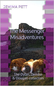 Title: The Messenger Misadventures, Author: Jemima Pett