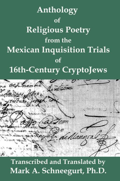 Anthology of Religious Poetry from the Mexican Inquisition Trials of 16th-Century CryptoJews