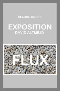 Title: Exposition David Altmejd: Flux, Author: Claude Trudel