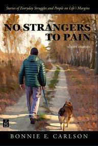 Title: No Strangers to Pain, Author: Bonnie Carlson