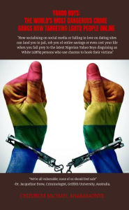 Title: Yahoo Boys: The World's Most Dangerous Crime Gangs Now Targeting LGBTQ People Online, Author: Chizurum Anabaraonye
