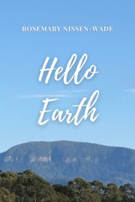 Title: Hello Earth: A Month of Daily Reflections, Author: Rosemary Nissen-Wade