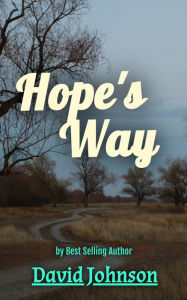 Title: Hope's Way, Author: David Johnson