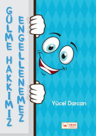 Title: Gulme Hakkimiz Engellenemez, Author: Yücel Darcan