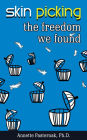 Skin Picking: The Freedom We Found