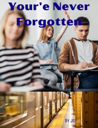 Title: Youre Never Foregotten, Author: JG