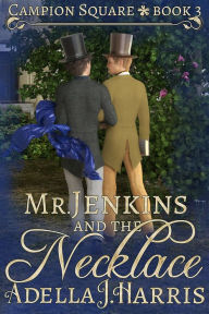 Title: Mr. Jenkins and the Necklace, Author: Adella J Harris