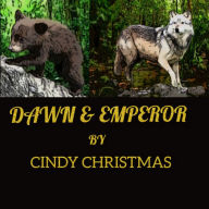 Title: Dawn & Emperor, Author: Cindy Christmas