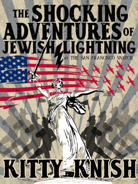 The Shocking Adventures of Jewish Lightning #1 The San Francisco Snatch