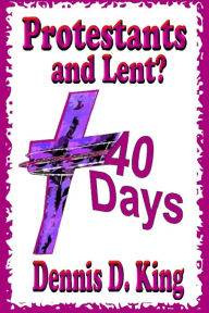 Title: Protestants and Lent?, Author: Dennis King