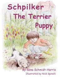 Title: Schpilker the Terrier Puppy, Author: Sona Schmidt-Harris