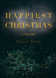 Title: Happiest Christmas, Author: Elena C. Torrisi