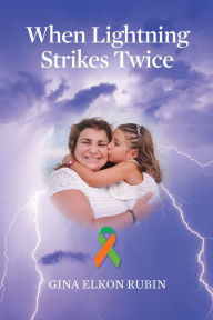 Title: When Lightning Strikes Twice, Author: Gina Rubin