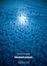 Title: Hemelreizen, Author: Hubert Landmeter