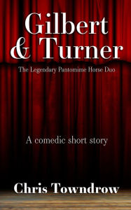 Title: Gilbert & Turner, Author: Chris Towndrow