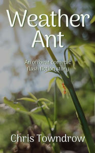 Title: Weather Ant, Author: Chris Towndrow