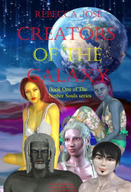 Title: Creators of the Galaxy, Author: Rebecca Jose