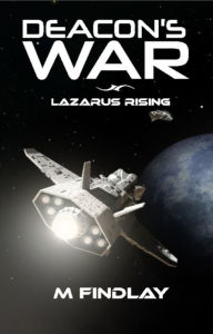 Title: Deacon's War: Lazarus Rising, Author: M Findlay