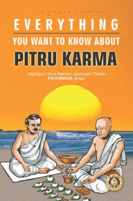 Title: Everything You Want to Know about Pitru Karma, Author: P.R. Kannan