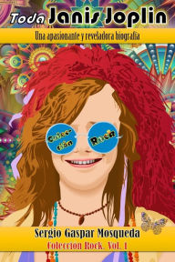 Title: Toda Janis Joplin. Una apasionante y reveladora biografía, Author: Sergio Gaspar Mosqueda