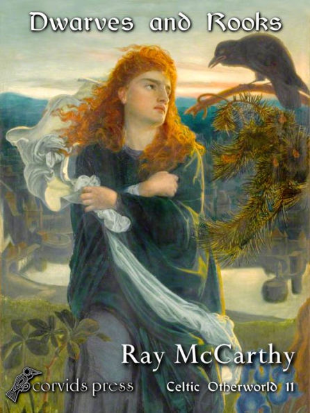Dwarves and Rooks (Celtic Otherworld, #11)