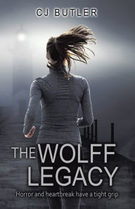 Title: The Wolff Legacy, Author: CJ Butler