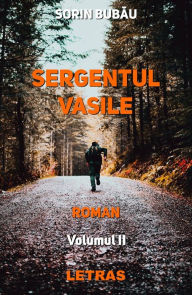 Title: Sergentul Vasile: Vol. 2, Author: Sorin Bubau