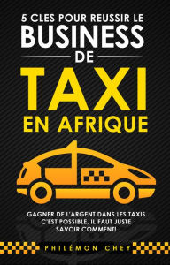 Title: 5 clés pour réussir le business de taxi en Afrique, Author: Philemon Chey