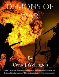 Title: Demons of War, Author: Cyrus J Wellington