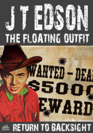 Title: The Floating Outfit 61: Return to Backsight, Author: J.T. Edson