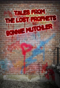 Title: Tales from the Lost Prophets, Author: Bonnie Mutchler