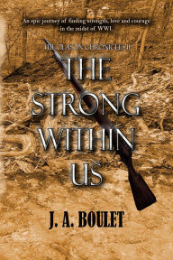 Title: The Strong Within Us, Author: J. A. Boulet