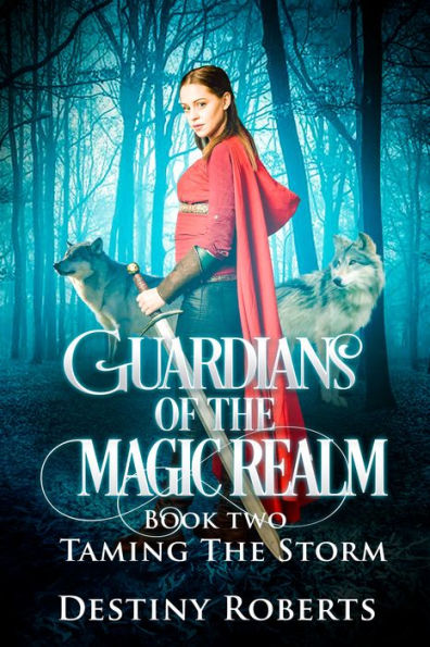 Guardians Of The Magic Realm (Book 2 Reverse Harem) Taming The Storm