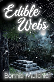 Title: Edible Webs, Author: Bonnie Mutchler