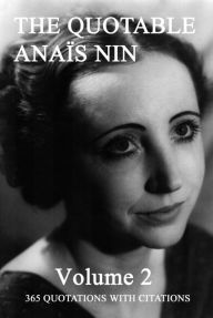 Title: The Quotable Anais Nin Volume 2, Author: Anais Nin