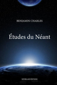 Title: Études du néant, Author: Benjamin Charles